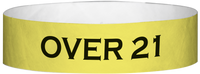 A Tyvek® 3/4" X 10" Over 21 Yellow Glow wristband